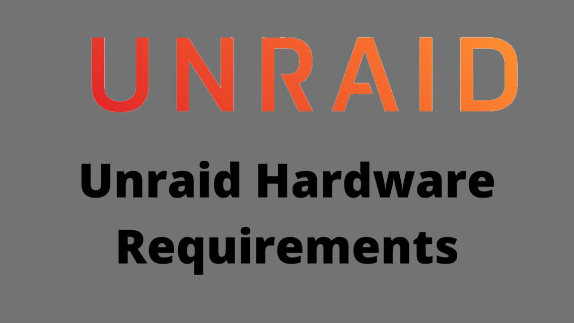 Unraid Hardware Anforderungen