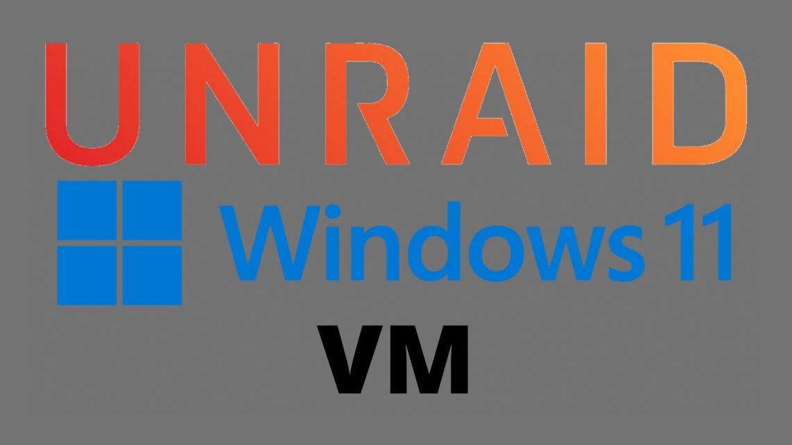 Crear una VM de Windows 11 bajo Unraid